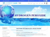 Silver Hydrogen Peroxide Manufacturer India
