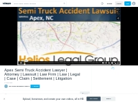 Apex Semi Truck Accident Lawyer | Attorney | Lawsuit | Law Firm  | Law