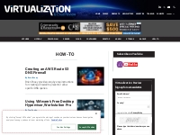 Virtualization Tutorials, How-To, Tips, Best practices and More -- Vir