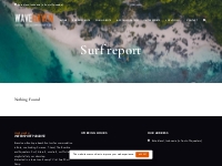 Surf report   WaveHaven / Rote Surf Accommodation