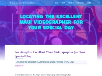 Locating the Excellent Maui Videographer for Your Special Day