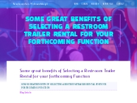 Some great benefits of Selecting a Restroom Trailer Rental for your fo