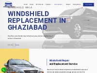 Windshield Repair In Ghaziabad | Auto Glass Repair In Ghaziabad