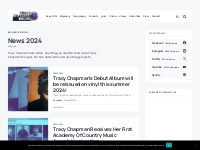 Tracy Chapman News 2024 - All latest Tracy Chapman news