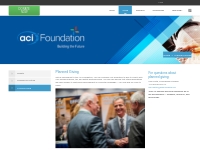   	ACI Foundation > Giving > Planned Giving