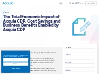 A Forrester Total Economic Impact™ Study Commissioned by Acquia | Acqu