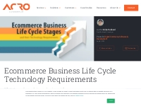 Ecommerce business life cycle technology requirements | Acro Commerce