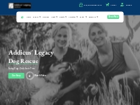 Saving Dogs, One Life at a Time - Addicus’ Legacy Dog Rescue