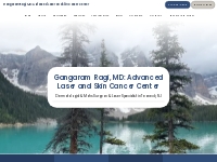 Gangaram Ragi, MD: Advanced Laser and Skin Cancer Center | Dermatologi