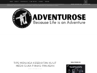 Adventurose | Because Life is an Adventure: Tips Menjaga Kesehatan Kul