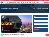 Air Ambulance Services In Mumbai – Air Rescuers