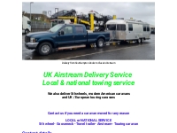       UK Airstream collection   delivery service American caravans