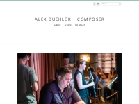 ALEX BUEHLER | COMPOSER - HOME