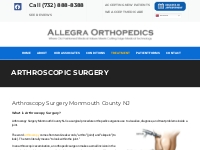 Arthroscopic Surgery Monmouth County NJ | Dr. Marshall P. Allegra