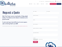 Request a Quote | Aloha Print Group