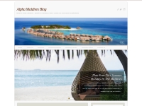   		Alpha Maldives Blog - Blog for Alpha Maldives - Experts in Maldive
