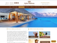 Maldives Luxury Resorts - Alpha Maldives Holidays & Honeymoons