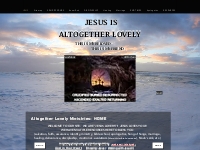 Altogether Lovely Ministries | books resources teachings on Jesus | Ed