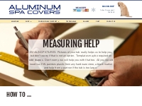 Aluminum Spa Covers Measuring Help -