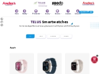 TELUS Smartwatches, Apple Watch, Samsung - Andre's Wireless