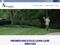 Andrew   Ben’s Lawn Care In Knoxville TN   Surrounding Areas