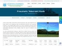 Pneumatic Telescopic Masts | Antenna Experts