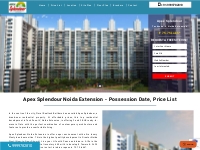 Apex Splendour Noida Extension - Apex New Project Price List