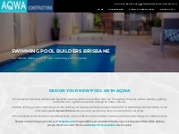 Swimming Pool Builders Brisbane - Pool Construction Brisbane | AQWA