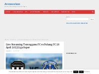 Live Streaming Terengganu FC vs Pahang FC 28 April 2023 Liga Super - A