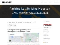 Oak Ridge North Parking Lot Striping - Parking Lot Striping Houston