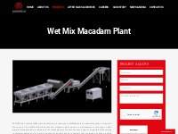 Wet Mix Macadam Plant India, WMM Plant Manufacturer, Plant Mix Macadam