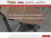 Scheduled Pickup | Asteroid Express Courier   Freight Services