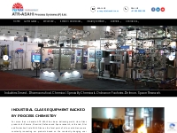 Industrial Glass Equipment- ATR ASAHI Process System (P) Ltd