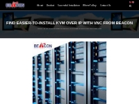 Find easier-to-install KVM over IP with VNC from Beacon - Beacon
