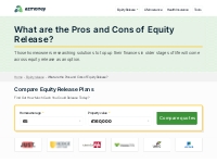  		What are the Pros and Cons of Equity Release?