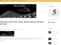 Ibogaine Detoxification: Clinical Observations and Treatment Outcomes 