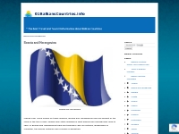 Bosnia and Herzegovina Information about Bosnia and Herzegovina