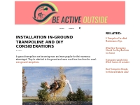 Installation In-ground Trampoline And DIY Considerations - Be Active O