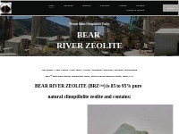 	 BEAR RIVER ZEOLITE  Preston Idaho Clinoptilolite Zeolite