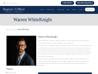 Meet Warren WhiteKnight - Bergeron Clifford LLP