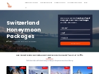 Book Your Switzerland Honeymoon Packages @Rs.48014 | Besten Tours