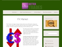 FX Market   Better Trades