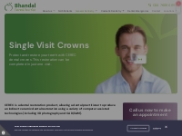 Single Visit Crowns | Bhandal Dental Practice