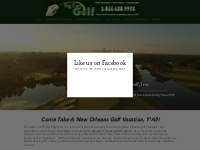 Big Easy Golf | Your New Orleans Golf Vacation Authority Since 1997