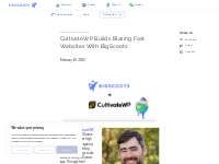 CultivateWP Builds Blazing Fast Websites With BigScoots