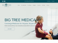            Big Tree Medical | Concierge Medicine For Everyone
