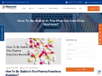How To Be Stable In The Pharma Franchise Business