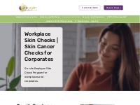 Corporate Workplace Skin Checks | Skin Cancer Checks