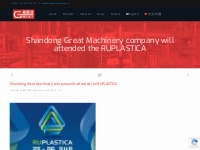 Shandong Great Machinery company will attended the RUPLASTICA   Shando