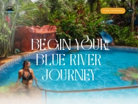 Blue River Resort   Hot Springs - Costa Rica Mountain Resort